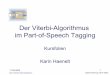 Der Viterbi-Algorithmus im Part-of-Speech Taggingasv.informatik.uni-leipzig.de/document/file_link/104/LI07_Viterbi... · 11.05.2002 1 Karin Haenelt, Viterbi-Algorithmus Der Viterbi-Algorithmus