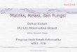 Matriks, Relasi, dan Fungsi - 2019).pdfآ  Matriks, Relasi, dan Fungsi Bahan Kuliah IF2120 Matematika