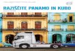 RAZIŠČITE PANAMO IN KUBO - volvotrucks.si · metropola kot tudi odskočna deska za pobeg v tropske kraje. Svetovljansko mesto z nebotičniki nad belimi bungalovi uživa v čudoviti