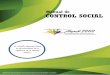 Manual de CONTROL SOCIAL - fundacionproyecto2000.com · • Presentar las acciones de defensa de los derechos ciudadanos consagrados en la ley (acciones populares, acciones de cumplimiento,
