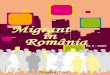 1 migrant.ro prin Fondul European pentru Integrarea ... · testul de limbă, şi un test de verificare generală a cunoştinţelor la matematică. În cazul în care copiii străini