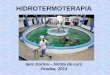 THENAPA REPORT ROMANIA - 2006 - fefsoradea.ro · HIDROTERMOTERAPIA TERMOTERAPIA CRIOTERAPIA-propriu-zisă, care foloseşte apa la temperaturi între 5 - 24ºC-folosirea apei sau a