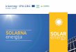 SOLARNA SOLAR energija energy · Solarne elektrane bit će instalirane na šest postrojenja za vodoopskrbu i odvodnju: spremnik Lipovac 50 kWp, Vinkovci 140 kWp i Retkovci 40 kWp