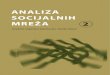 ANALIZA SOCIJALNIH MREŽA - digitalna.ff.uns.ac.rsdigitalna.ff.uns.ac.rs/sites/default/files/db/books/978-86-6065-130-5.pdf · U nekoj društvenoj mreži socijalna istorija među