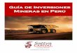 Guía de Inversiones Mineras en Perúsattvacapitalspanish.net/PeruGuideSpanish_RMarch2015.pdf · Guía de Inversiones Mineras en Perú 4 Las regulaciones mineras en el Perú siguen