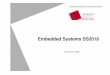Embedded Systems SS2018 - lsw.ee.hm.edulsw.ee.hm.edu/~irber/EmbeddedSystems/powerpoint_deutsch/Embedded... · Was ist ein Embedded System? Unter Embedded Systems (ES) versteht man
