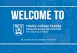 Title — Calibri Bold 26pt - tcd.ie Taught.pdf · To help you navigate College administration To help you succeed in your course To keep you healthy, happy and fit Getting involved