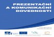PREZENTAČNÍ A KOMUNIKAČNÍ - old.massumavsko.czold.massumavsko.cz/files/articles_files/PREZENTAČNÍ A... · vzdělávání v rámci realizace projektu „Další vzdělávání