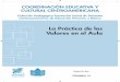 La Práctica de los Valores en el Aula · Colección Pedagógica Formación Inicial de Docentes Centroamericanos de Educación Primaria o Básica La Práctica de los Valores en el
