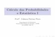 Cálculo das Probabilidades e Estatística I - DE/UFPBjuliana/Calculo das Probabilidades e Estatistica I/Aula5.pdf · CálculodasProbabilidades eEstatísticaI Profa. JulianaFreitasPires