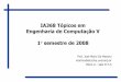 IA368 Tópicos em Engenharia de Computação V 1 semestre de …martino/disciplinas/ia368/notasaula/javame.pdf · IA368 Tópicos em Engenharia de Computação V - 1S2008 - Prof. JMario