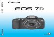 EOS 7D 使用説明書 - cweb.canon.jp · 5 デジタル一眼レフカメラを初めてお使いになる方は、1章、2章までの説 明で、このカメラの基本的な操作・撮影方法がわかるようになっています。