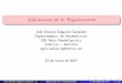 Aplicaciones de la Trigonometría - colegioalbariza.escolegioalbariza.es/documentos/areas/Aplicaciones trigo.pdf · Aplicaciones de la Trigonometr´ıa Jos´e Antonio Salgueiro Gonz´alez