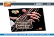 LIBRO + CD - play-music.com · Improvisación en 2 acordes Improvisación en 3 acordes Improvisación en 4 acordes Improvisación con una sola pentatónica Sustitución de las escalas