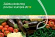 Zaštita plodovitog povrća i krumpira 2010 - cdn.agroklub.com · Proizvodnja povrća ovisi o pravilnom odabiru sorte u odnosu na klimatske uvjete, svojstvima tla, ispravnoj gnojidbi,