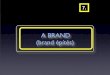 A BRAND (brand p t s) - Sas Istvأ،n.hu MأپRKA أ‰RTأ‰K (Brand equity) Brand value: elismerts g, term