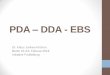 PDA DDA - EBS · DDA There are many ways in which a DDA program can work, and models that are ideal for one library or publisher may not work for others. These recommendations try