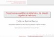 Rezolvarea ecuatiilor si sistemelor de ecuatii algebrice ...mn.lmn.pub.ro/2017/Slideuri2017/curs12_MN.pdf · Enun¸t s¸i buna formulare Exemple 2 Metode de rezolvare numerica ˘