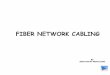 FIBER NETWORK CABLING · •Jenis Kabel Indoor - Simplex cable (satu jalur fiber) • Kegunaan/kelebihan Sesuai untuk kedua-dua jenis kabel fiber iaitu singlemode dan multimode. Mudah