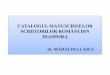 CATALOGUL MANUSCRISELOR SCRIITORILOR ROMÂNI DIN … · proiect de cercetare cu o duratĂ de 3 ani (2015-2018) scop: realizarea unui catalog electronic al manuscriselor scriitorilor