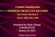 Canada Immigration CHINESE HEAD TAX RECORDbranchasian.sites.olt.ubc.ca/files/2011/09/Head_Tax_Record_SunWoy_RC.pdf · Canada Immigration CHINESE HEAD TAX RECORD SUN WOY DISTRICT Part