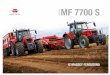 MF 7700 S · osvojila brojne nagrade, serija MF 7700 S nastavlja takav trend koji je postavljen u Massey Fergusonu – izuzetno pouzdani traktori jednostavni za korištenje kojima