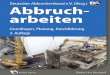 Deutscher Abbruchverband e.V. (Hrsg.) Abbruch- arbeiten · Deutscher Abbruchverband e.V. (Hrsg.) Abbruch- arbeiten Grundlagen, Planung, Durchführung 3. Auﬂ age Bauen im Bestand