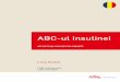ABC-ul insulinei · Insulina, ca şi alţi hormoni, trebuie manipulată cu grijă. Flacoanele care conţin insulină sunt sensibile la căldură, de aceea trebuie păstrate într-un