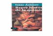 Asimov Isaac - Breve Historia De La Quimicaclea.edu.mx/biblioteca/Isaac Asimov - Breve Historia de la Quimica.pdf · Isaac Asimov – Breve Historia de la Quimica 7 1. La antigüedad
