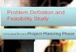 Problem Definition and Feasibility Study · ความเป็นไปได้ทางด้านการปฏิบัติงาน (Operational Feasibility) ระบบใหม่ควรมีการสนับสนุนยุทธศาสตร์องค์กร