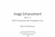 Image Enhancement - informatika.stei.itb.ac.idinformatika.stei.itb.ac.id/~rinaldi.munir/Citra/2019-2020/09-Image... · rendah (terentang dari 0 sampai 255 pada citra 8-bit) Peregangan