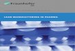LEAN MANUFACTURING IN PHARMA - iml.fraunhofer.de · lean manufacturing in pharma Individualisierung der Medizin, demographischer Wandel, Globalisierung und staatliche Einschnitte