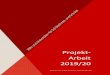 Projekt- Arbeit 2019/20 - ctr-rd.lernnetz.de · 10 2. Phase: Arbeit am Projekt mit der Anfertigung der Projektmappe, der Dokumentation der Produktherstellung, den protokollierten