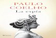 Compostela (Diario de un mago) REALIZACIÓN La espía El ... · PAULO COELHO PAULO COELHO La espía PAULO COELHO Nacido en Río de Janeiro en 1947, trabajó como director y autor