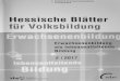  · Hessische Blätter für Volksbildung - 67. Jg. 2017 - Nr. 2 Zeitschrift für ENachsenenbildung in Deutschland (Die Jahrgänge 1—7 erschienen unter dem Titel , , Volksbildung