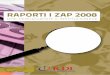 RAPORTI I ZAP 2008 - KDIkdi-kosova.org/wp-content/uploads/publikime/raportiZAP...Qytetarët avokimi ndryShimet 2 RAPORTI I ZAP 2008 DHE PËRGJEGJËSITË E INSTITUCIONEVE PerSoneli: