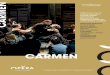 CARMEN 18-19/livret-carmen.pdf · folklore avec des rythmes de habanera et de séguedille alternent avec des scènes théâtrales comme la rixe au sein de la manufacture de tabac