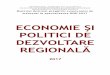 ECONOMIE ŞI POLITICI DE DEZVOLTARE REGIONALĂ admitere... · 2017-07-11 · unităţii economice a Statelor Membre şi de a reduce disparităţile dintre Statele Membre: “…să