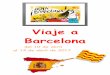Viaje a Barcelona - Académie de Bordeauxwebetab.ac-bordeaux.fr/college-daniel-argote/fileadmin/0640214K/... · Martes 11 de Abril de 2017 LAS RAMBLAS Las Ramblas est le nom de la