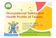 Occuppyational Safety and Health Profile of Taiwan - JISHAOccuppyational Safety and Health Profile of Taiwan Weng ChaoWeng Chao-Chih (Chih (翁昭枝) Environmental Measurement center
