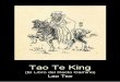 Tao Te King - Tusbuenoslibros · Tao Te King. Lao Tse - 3 - III No ensalzar los talentos para que el pueblo no compita. No estimar lo que es difícil de adquirir para que el pueblo