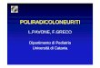 2 - Poliradicoloneuriti · 2009-09-13 · La CIDP si distingue dalle forma acuta (es. SGB) per il decorso clinico. Poliradicoloneurite demielinizzante cronica (CIDP) Quadro clinico