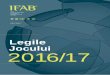 Legile Jocului 2016/17 - Portalul Asociațiilor … JOCULUI 2017...12 Contextul actualei revizuiri a Legilor Autorizarea pentru actuala revizuire a Legilor Jocului se poate găsi în