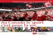 Au Canada le sport ce’st pour la viesportforlife.ca/wp-content/uploads/2016/06/CS4L-2_0-FR_April16_web.pdf · Figure 1 : Cadre de développement à long terme du participant/athlète