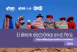 El dinero electrónico en el Perú - Pagos Digitales Peruanos...Una realidad que comienza a madurar (2019) ... Peruana de Ciencias Aplicadas (UPC). BID · BID LAB · BIM 4. ... menos