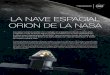 LA NAVE ESPACIAL ORION DE LA NASA · Basura Orbital de Micrometeoritos Vuelo de Vuelta Vuelo de Ida 384,400 km 70,000 km Luna Órbita Retrógrada Distante Lanzamiento Desde el Centro