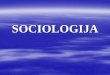 SOCIOLOGIJA 2019-11-06آ  SOCIOLOGIJA. SOCIOLOGIJA إ TO SOCIOLOGIJA NIJE? uobiؤچajeno zdravorazumsko