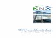 KNX Konsulthandboken · 5 1. Vad är KNX? Vare sig det handlar om ett enfamiljshus, skola, kontor eller annan byggnad så ökar ständigt kraven på enkel och mångsidig styrning