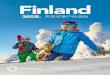 Finland...2 摄影： Mikko Nikkinen 3 体验多元芬兰 四季交替、反差强烈，这就是芬兰大自然年复一年 周而复始的最大特色。芬兰户外活动选择丰富，适