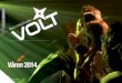 Vårprogram 2013 · 2014-02-17 · Volt er et aktivitetshus hvor ungdom kan boltre seg i arrangementer og aktiviteter som fester, konserter, temakvelder, workshops, verksteder og